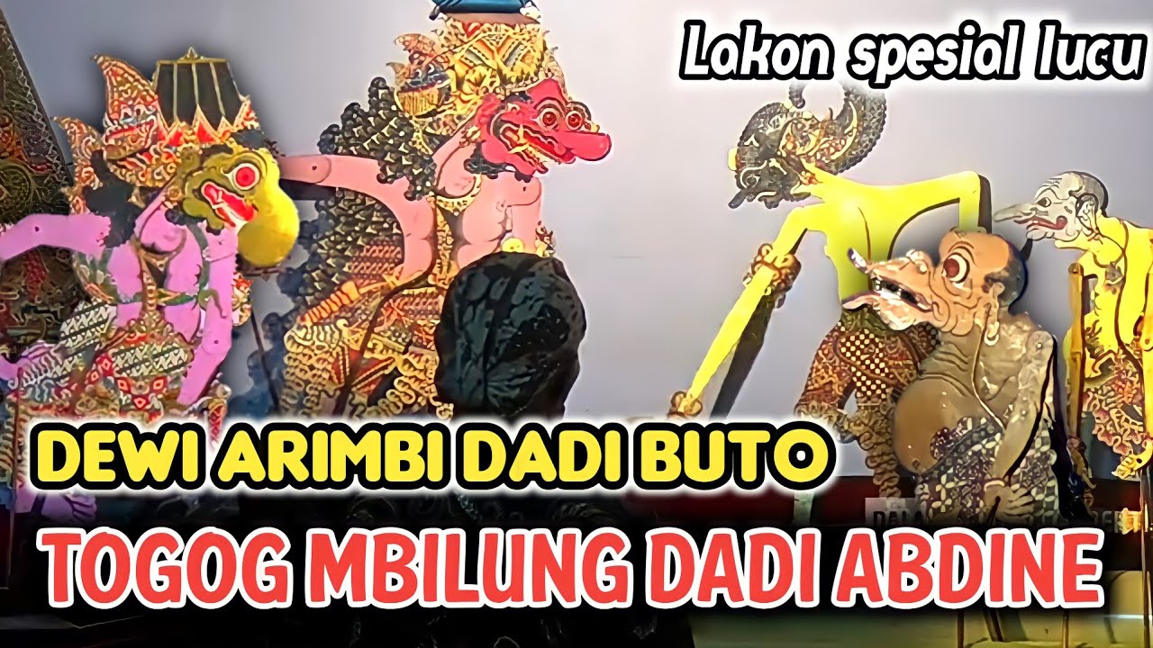 Dewi arimbi dadi buto raksasa gawe geger ngamarto togog mbilung dadi abdine