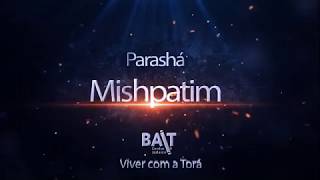 Video da Parashá Mishpatim com Rabino Isaac Michaan - Confira!