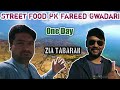 "Street Food PK" Fareed Gwadari Vlog One Day With Zia Tabark