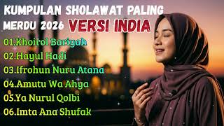 Kumpulan Sholawat Versi India Paling Merdu  Khoirol Bariyah Hayul Hadi Ifrohun Nuru Atana
