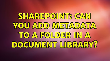 Sharepoint: Can you add metadata to a folder in a document library? (2 Solutions!!)