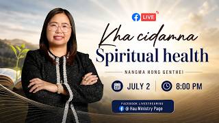 Kha cidamna | Spiritual Health | Cing Sian Hau