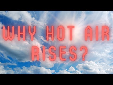 Video: Waardoor stijgt warme lucht op?