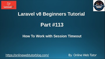 Learn Laravel 8 Beginners Tutorial #113 How To Work with Session Timeout in Laravel 8