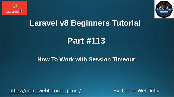 Learn Laravel 8 Beginners Tutorial #113 How To Work with Session Timeout in Laravel 8