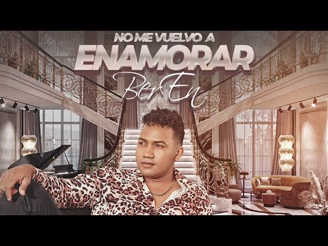 Grupo BerEn - NO ME VUELVO A ENAMORAR 💔(VIDEO OFICIAL)