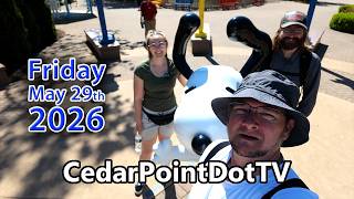 Friday May 29th 2026 at Cedar Point! | CedarPointDotTV