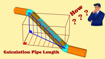 Pipe Length Calculation Made Easy