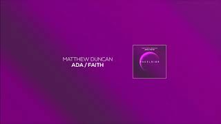 Matthew Duncan - ADA [Excelsior Music Release]