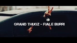 Grand Thugz - Fjal Burri Teksti