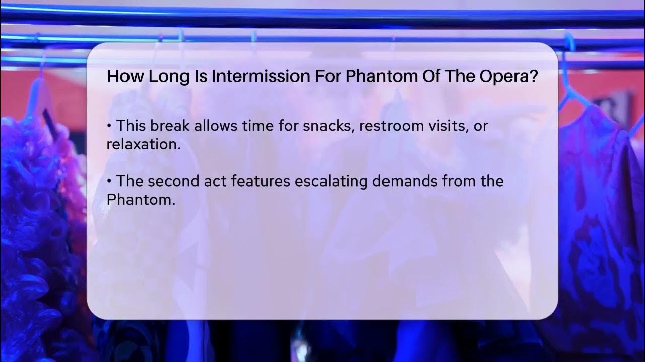 How Long Is Intermission For Phantom Of The Opera Broadway Behind how-long-is-intermission-for-phantom-of-the-opera-broadway-behind