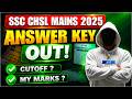 "SSC CHSL 2025 Mains Answer Key Out 🚨 My Marks & Cut Off"