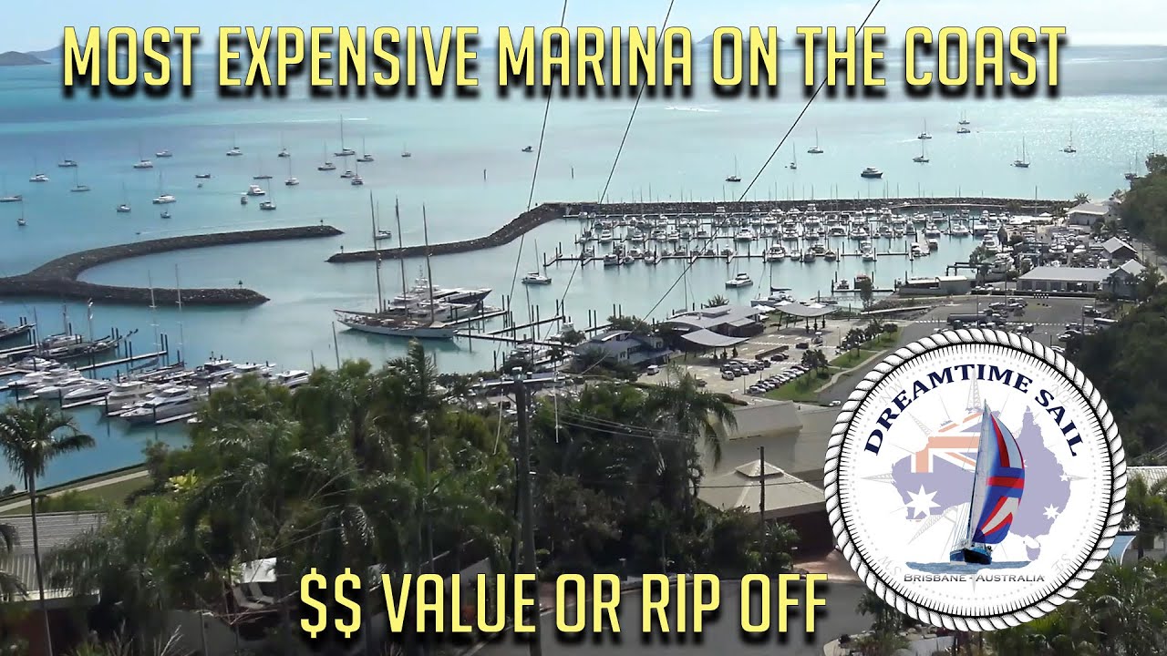 The Coast’s Most Expensive Marina – $ Value or Rip Off  – Ep 15 – Airlie Beach, Whitsundays 2020