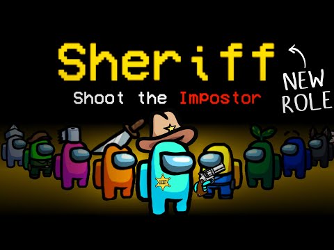 Among Us but with the NEW 10,800 IQ SHERIFF ROLE... (custom mod)