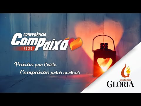 IBG THE Ao Vivo - 02.02.2020  // 2° Dia - Conferência Compaixão 2020