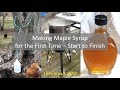Making Maple Syrup for the First Time, Start to Finish