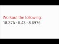 Workout the following:18.376-5.43 - 8.8976 | solve 18.376-5.43 - 8.8976 | class 7th maths