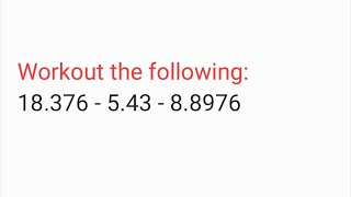 Workout the following:18.376-5.43 - 8.8976 | solve 18.376-5.43 - 8.8976 | class 7th maths 