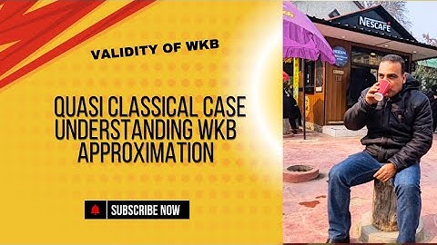 Quasi classical case  an introduction (WKB)