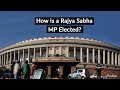 How is a Rajya Sabha MP elected?