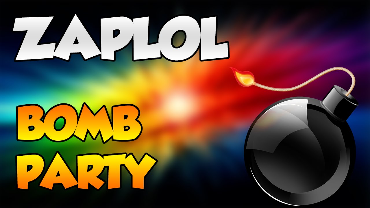 ZapLol Bomb Party Anticonsti... YouTube