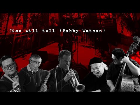 Time Will Tell (Bobby Watson)