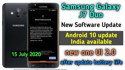 Samsung J7 duo Android 10 update India new one UI 2.0 features charging speed battery life