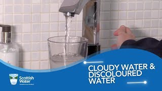 Cloudy Water & Discoloured Water - Scottish Water