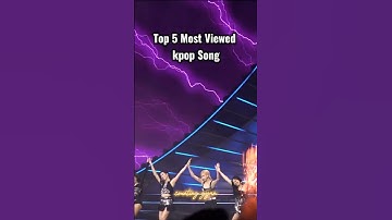 Top 5 Most Viewed Kpop song🤔🤔??#bts #blackpink #shorts @BTS @BLACKPINK