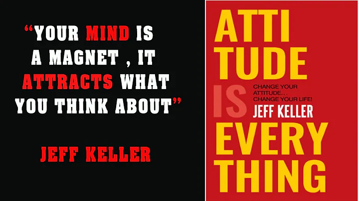 "Attitude Is Everything by Jeff Keller | Transform Your Mindset, Transform Your Life!"