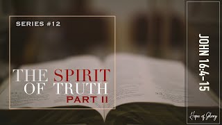 THE SPIRIT OF TRUTH (PART II)