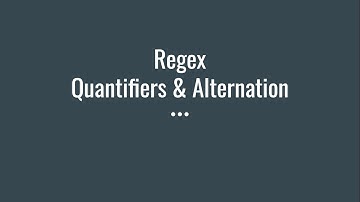 Understanding Regular Expressions | Quantifiers and Alternation