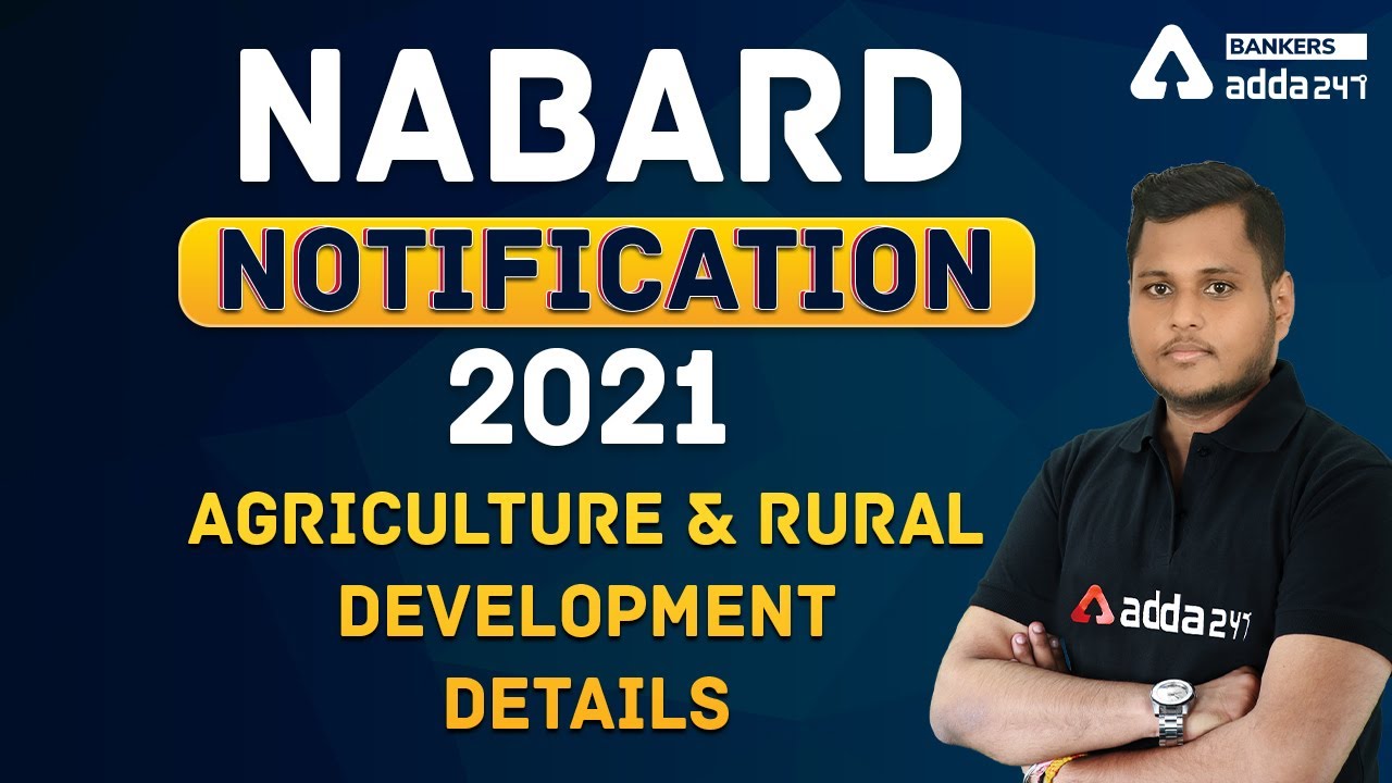 NABARD Notification 2021 | NABARD Agriculture & Rural Development ...