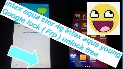 Intex Aqua Star 4g | Aqua view | cloud Q11 | Lions E3 Google Lock | Frp Unlock Free