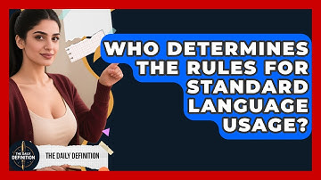 Who Determines the Rules for Standard Language Usage? | The Daily Definition News