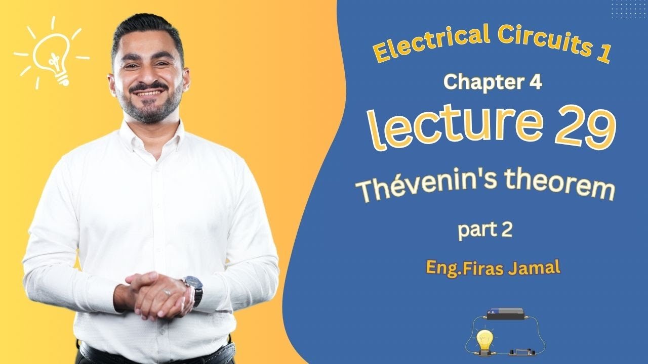 Circuits Analysis 1 Thevenin's theorem Part3 - نظرية ثيفنن
