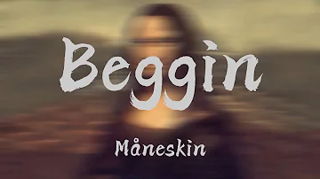 Måneskin - Beggin' (Lyrics) | Imagine Dragons , Jaymes Young (Mix) 🌰