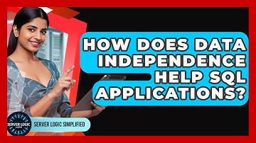 How Does Data Independence Help SQL Applications? - Server Logic Simplified
