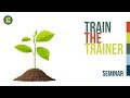 Train the Trainer Seminar