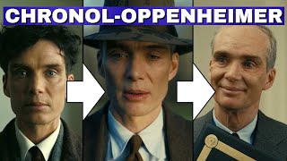 I Put OPPENHEIMER in Chronological Order and Ruined It