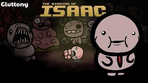 The Binding of Isaac - Gluttony