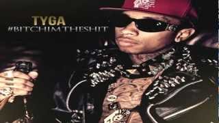 TYGA - Fuck With You (#14, #BitchImTheShit) HD