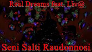 Real Dreams feat.  Liv@ - Seni Salti Raudonnosi