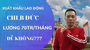 Xuất khẩu lao động Đức năm 2025 lương 70tr/tháng có dễ đi ?