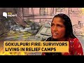 No Home, No Hope: Survivors of Gokulpuri Fire Stare at a Bleak Future | The Quint