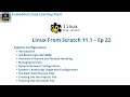 System Configuration : #Linux From Scratch 11.1 – Ep 22