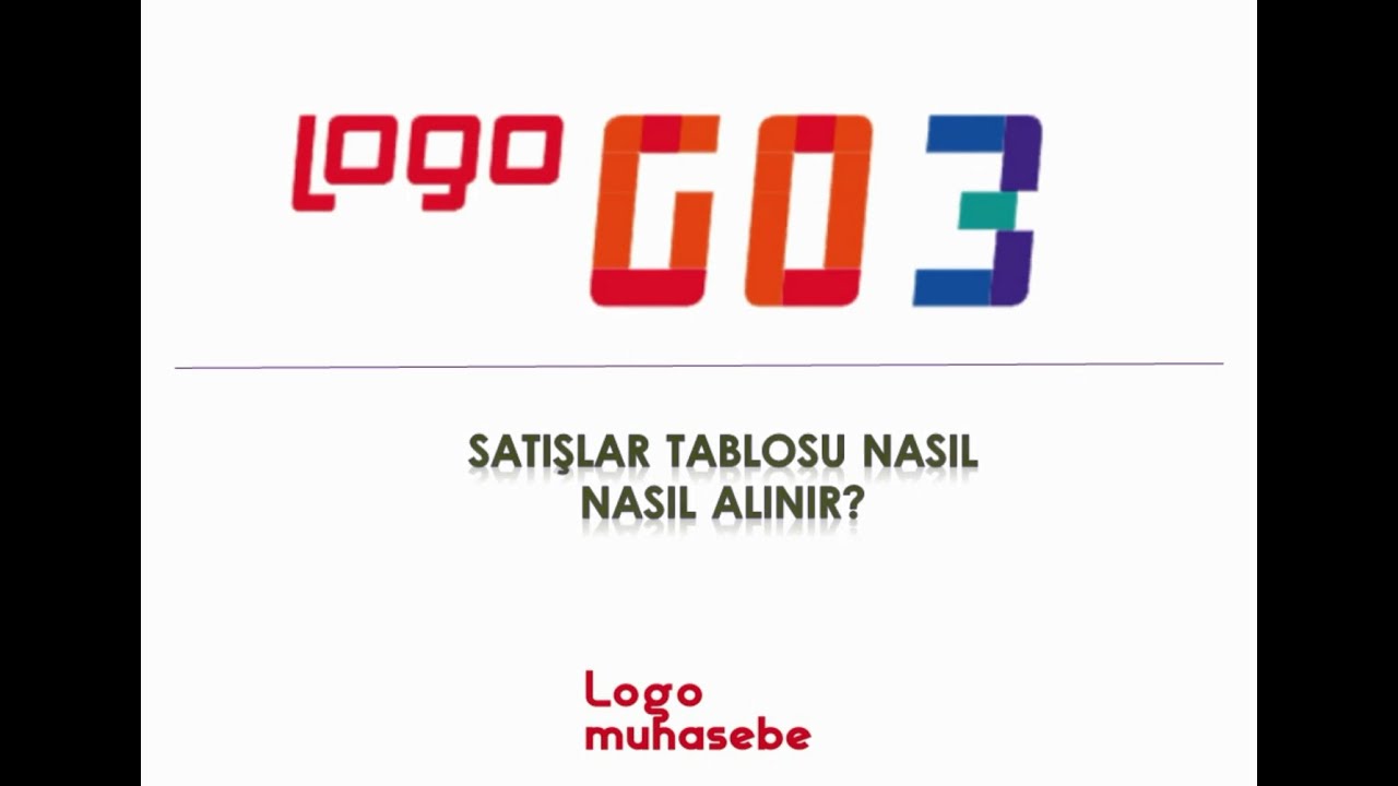 Logo Go 3 - Satışlar Tablosu Nasıl Alınır?