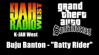 GTA: San Andreas - K-JAH West | Buju Banton - "Batty Rider"
