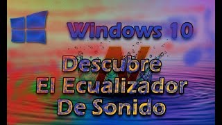 How to Improve Sound Quality on Windows 10 (Equalizer)