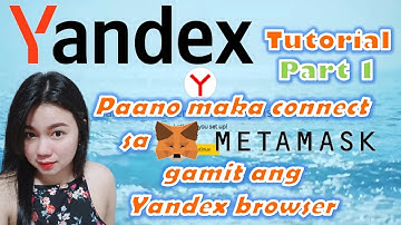 Yandex Tutorial (Metamask) Part 1